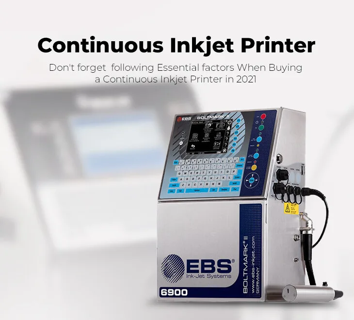 Don't forget the following Essential factors When Buying a Continuous Inkjet Printer in 2021